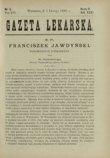 Gazeta Lekarska : pismo tygodniowe poświęcone wszystkim gałęziom umiejętności lekarskich 1896 Ser. II R. 31 T. 16 nr 5