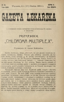 Gazeta Lekarska : pismo tygodniowe poświęcone wszystkim gałęziom umiejętności lekarskich 1904 Ser. II R. 39 T. 24 nr 51