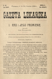 Gazeta Lekarska : pismo tygodniowe poświęcone wszystkim gałęziom umiejętności lekarskich 1904 Ser. II R. 39 T. 24 nr 53