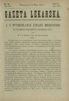 Gazeta Lekarska : pismo tygodniowe poświęcone wszystkim gałęziom umiejętności lekarskich 1896 Ser. II R. 31 T. 16 nr 18