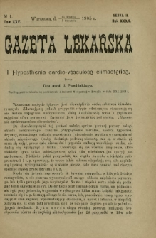 Gazeta Lekarska : pismo tygodniowe poświęcone wszystkim gałęziom umiejętności lekarskich 1905 Ser. II R. 40 T. 25 nr 1