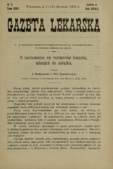 Gazeta Lekarska : pismo tygodniowe poświęcone wszystkim gałęziom umiejętności lekarskich 1905 Ser. II R. 40 T. 25 nr 2
