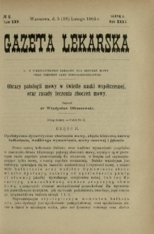 Gazeta Lekarska : pismo tygodniowe poświęcone wszystkim gałęziom umiejętności lekarskich 1905 Ser. II R. 40 T. 25 nr 6