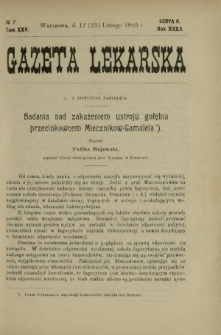 Gazeta Lekarska : pismo tygodniowe poświęcone wszystkim gałęziom umiejętności lekarskich 1905 Ser. II R. 40 T. 25 nr 7