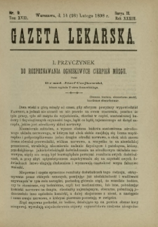 Gazeta Lekarska : pismo tygodniowe poświęcone wszystkim gałęziom umiejętności lekarskich 1898 Ser. II R. 33 T. 18 nr 9