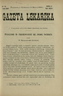 Gazeta Lekarska : pismo tygodniowe poświęcone wszystkim gałęziom umiejętności lekarskich 1905 Ser. II R. 40 T. 25 nr 13