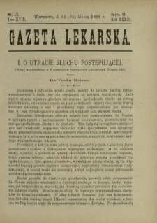 Gazeta Lekarska : pismo tygodniowe poświęcone wszystkim gałęziom umiejętności lekarskich 1898 Ser. II R. 33 T. 18 nr 13