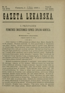 Gazeta Lekarska : pismo tygodniowe poświęcone wszystkim gałęziom umiejętności lekarskich 1898 Ser. II R. 33 T. 18 nr 14