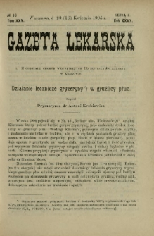 Gazeta Lekarska : pismo tygodniowe poświęcone wszystkim gałęziom umiejętności lekarskich 1905 Ser. II R. 40 T. 25 nr 16