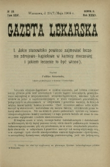 Gazeta Lekarska : pismo tygodniowe poświęcone wszystkim gałęziom umiejętności lekarskich 1905 Ser. II R. 40 T. 25 nr 19