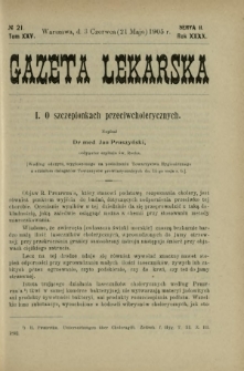 Gazeta Lekarska : pismo tygodniowe poświęcone wszystkim gałęziom umiejętności lekarskich 1905 Ser. II R. 40 T. 25 nr 21