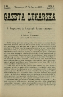 Gazeta Lekarska : pismo tygodniowe poświęcone wszystkim gałęziom umiejętności lekarskich 1905 Ser. II R. 40 T. 25 nr 23