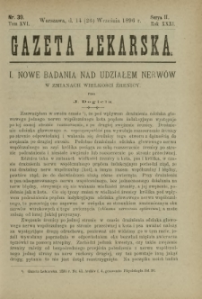 Gazeta Lekarska : pismo tygodniowe poświęcone wszystkim gałęziom umiejętności lekarskich 1896 Ser. II R. 31 T. 16 nr 39
