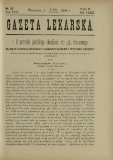 Gazeta Lekarska : pismo tygodniowe poświęcone wszystkim gałęziom umiejętności lekarskich 1898 Ser. II R. 33 T. 18 nr 23