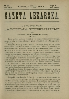 Gazeta Lekarska : pismo tygodniowe poświęcone wszystkim gałęziom umiejętności lekarskich 1898 Ser. II R. 33 T. 18 nr 27