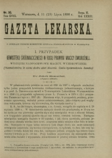 Gazeta Lekarska : pismo tygodniowe poświęcone wszystkim gałęziom umiejętności lekarskich 1898 Ser. II R. 33 T. 18 nr 30