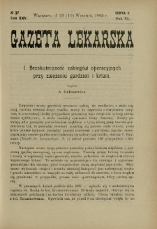 Gazeta Lekarska : pismo tygodniowe poświęcone wszystkim gałęziom umiejętności lekarskich 1905 Ser. II R. 40 T. 25 nr 37