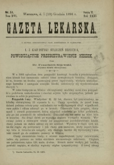 Gazeta Lekarska : pismo tygodniowe poświęcone wszystkim gałęziom umiejętności lekarskich 1896 Ser. II R. 31 T. 16 nr 51
