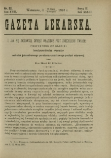 Gazeta Lekarska : pismo tygodniowe poświęcone wszystkim gałęziom umiejętności lekarskich 1898 Ser. II R. 33 T. 18 nr 32