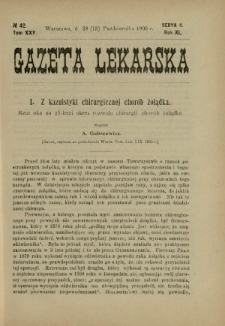 Gazeta Lekarska : pismo tygodniowe poświęcone wszystkim gałęziom umiejętności lekarskich 1905 Ser. II R. 40 T. 25 nr 42