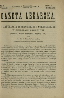 Gazeta Lekarska : pismo tygodniowe poświęcone wszystkim gałęziom umiejętności lekarskich 1901 Ser. II R. 36 T. 21 nr 1