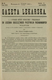 Gazeta Lekarska : pismo tygodniowe poświęcone wszystkim gałęziom umiejętności lekarskich 1901 Ser. II R. 36 T. 21 nr 6