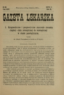 Gazeta Lekarska : pismo tygodniowe poświęcone wszystkim gałęziom umiejętności lekarskich 1905 Ser. II R. 40 T. 25 nr 48