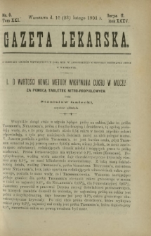 Gazeta Lekarska : pismo tygodniowe poświęcone wszystkim gałęziom umiejętności lekarskich 1901 Ser. II R. 36 T. 21 nr 8