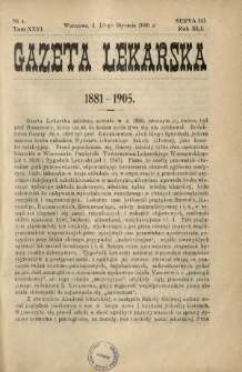 Gazeta Lekarska : pismo tygodniowe poświęcone wszystkim gałęziom umiejętności lekarskich 1906 Ser. II R. 41 T. 26 nr 1