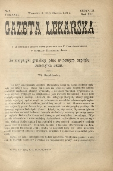 Gazeta Lekarska : pismo tygodniowe poświęcone wszystkim gałęziom umiejętności lekarskich 1906 Ser. II R. 41 T. 26 nr 2