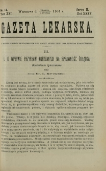 Gazeta Lekarska : pismo tygodniowe poświęcone wszystkim gałęziom umiejętności lekarskich 1901 Ser. II R. 36 T. 21 nr 14