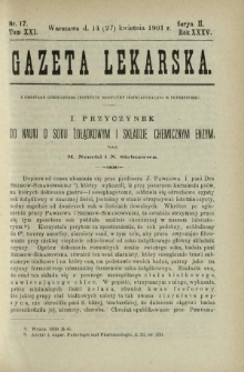 Gazeta Lekarska : pismo tygodniowe poświęcone wszystkim gałęziom umiejętności lekarskich 1901 Ser. II R. 36 T. 21 nr 17