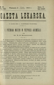 Gazeta Lekarska : pismo tygodniowe poświęcone wszystkim gałęziom umiejętności lekarskich 1901 Ser. II R. 36 T. 21 nr 22