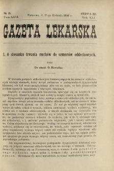 Gazeta Lekarska : pismo tygodniowe poświęcone wszystkim gałęziom umiejętności lekarskich 1906 Ser. II R. 41 T. 26 nr 15