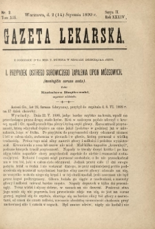 Gazeta Lekarska : pismo tygodniowe poświęcone wszystkim gałęziom umiejętności lekarskich 1899 Ser. II R. 34 T. 19 nr 2