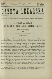 Gazeta Lekarska : pismo tygodniowe poświęcone wszystkim gałęziom umiejętności lekarskich 1901 Ser. II R. 36 T. 21 nr 29