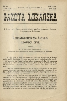 Gazeta Lekarska : pismo tygodniowe poświęcone wszystkim gałęziom umiejętności lekarskich 1906 Ser. II R. 41 T. 26 nr 21