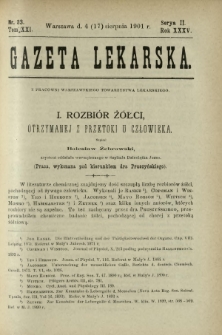 Gazeta Lekarska : pismo tygodniowe poświęcone wszystkim gałęziom umiejętności lekarskich 1901 Ser. II R. 36 T. 21 nr 33