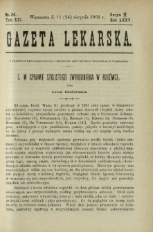 Gazeta Lekarska : pismo tygodniowe poświęcone wszystkim gałęziom umiejętności lekarskich 1901 Ser. II R. 36 T. 21 nr 34