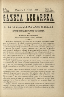 Gazeta Lekarska : pismo tygodniowe poświęcone wszystkim gałęziom umiejętności lekarskich 1899 Ser. II R. 34 T. 19 nr 9