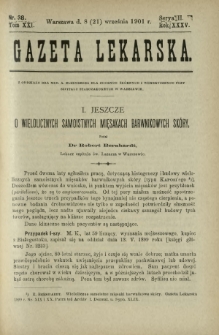 Gazeta Lekarska : pismo tygodniowe poświęcone wszystkim gałęziom umiejętności lekarskich 1901 Ser. II R. 36 T. 21 nr 38