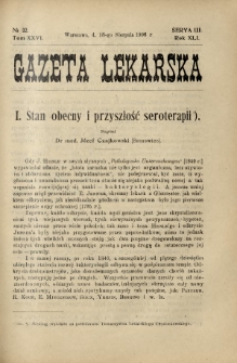 Gazeta Lekarska : pismo tygodniowe poświęcone wszystkim gałęziom umiejętności lekarskich 1906 Ser. II R. 41 T. 26 nr 32