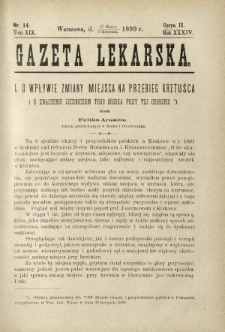 Gazeta Lekarska : pismo tygodniowe poświęcone wszystkim gałęziom umiejętności lekarskich 1899 Ser. II R. 34 T. 19 nr 14