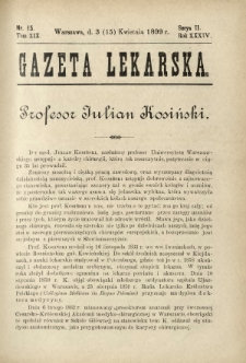 Gazeta Lekarska : pismo tygodniowe poświęcone wszystkim gałęziom umiejętności lekarskich 1899 Ser. II R. 34 T. 19 nr 15