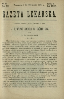Gazeta Lekarska : pismo tygodniowe poświęcone wszystkim gałęziom umiejętności lekarskich 1901 Ser. II R. 36 T. 21 nr 43