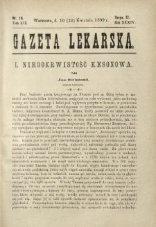 Gazeta Lekarska : pismo tygodniowe poświęcone wszystkim gałęziom umiejętności lekarskich 1899 Ser. II R. 34 T. 19 nr 16