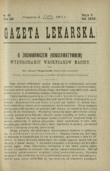 Gazeta Lekarska : pismo tygodniowe poświęcone wszystkim gałęziom umiejętności lekarskich 1901 Ser. II R. 36 T. 21 nr 45