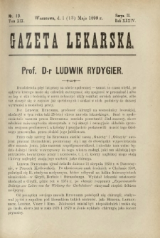 Gazeta Lekarska : pismo tygodniowe poświęcone wszystkim gałęziom umiejętności lekarskich 1899 Ser. II R. 34 T. 19 nr 19