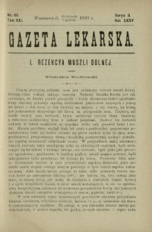 Gazeta Lekarska : pismo tygodniowe poświęcone wszystkim gałęziom umiejętności lekarskich 1901 Ser. II R. 36 T. 21 nr 49