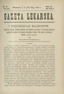 Gazeta Lekarska : pismo tygodniowe poświęcone wszystkim gałęziom umiejętności lekarskich 1899 Ser. II R. 34 T. 19 nr 21